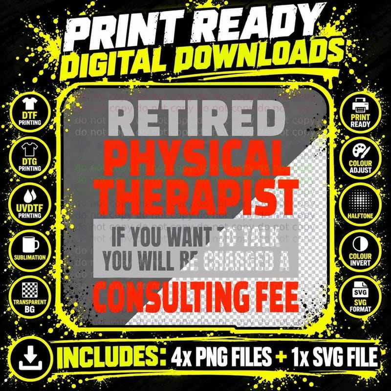 Retired Physical Therapist Funny Retirement Party Humor Png SVG Digital Bundle