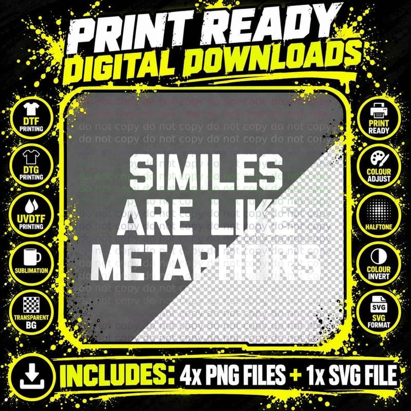 Similes Are Like Metaphors - Funny Saying Sarcastic Png SVG Digital Bundle