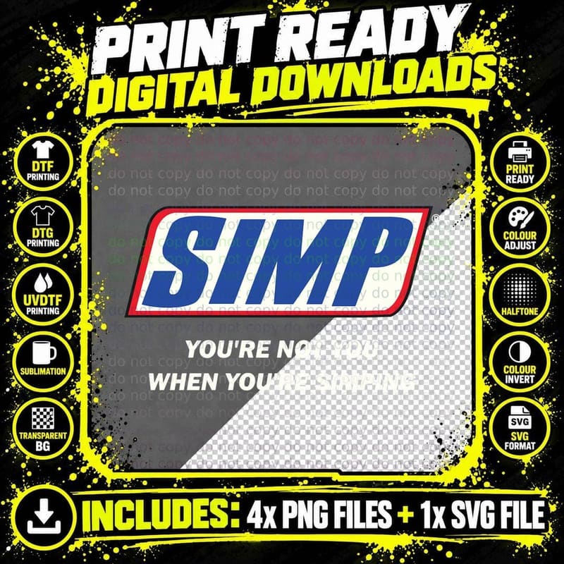 Simp Meme You're Not You When You're Simping Funny Png SVG Digital Bundle