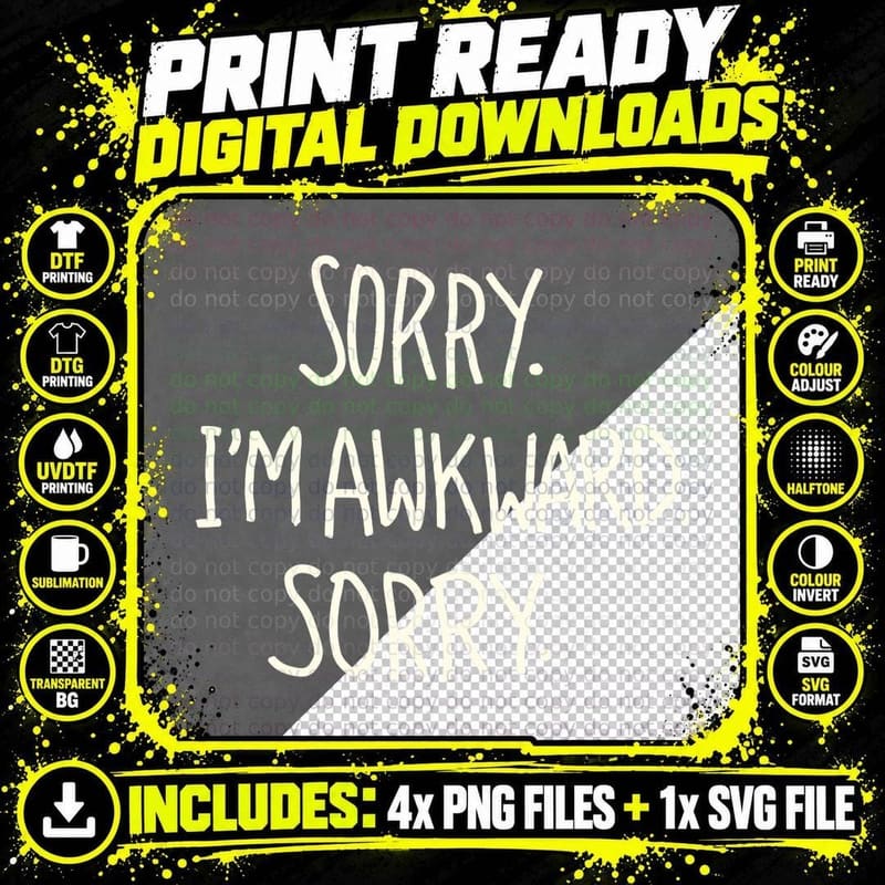 Sorry I'm Awkward Sorry I Hate People Sarcastic Meme Png SVG Digital Bundle