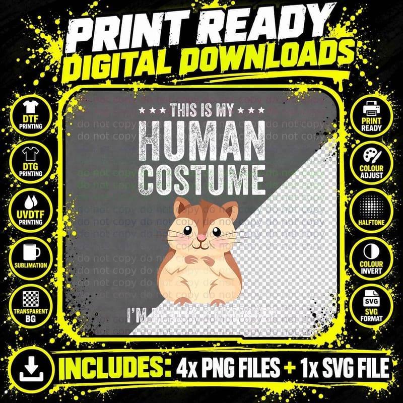 This Is My Human Costume I'm Really a Hamster Funny Png SVG Digital Bundle