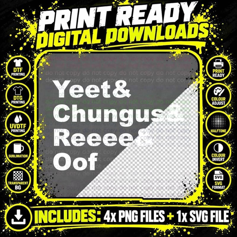 Yeet & Big Chungus & Reeee & Oof Dank Meme Pullover Png SVG Digital Bundle