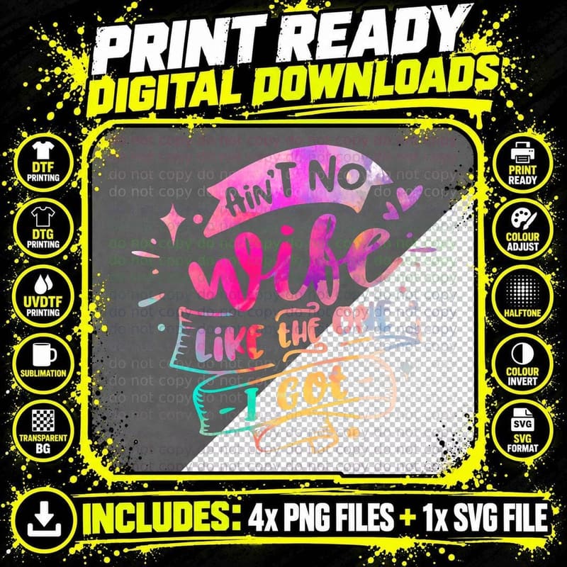 Ain't No Wife Like the One I Got Funny Husband Wedding Png SVG Digital Bundle