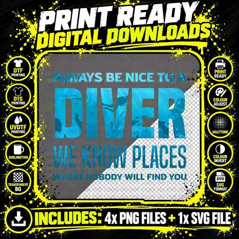 Always Be Nice to a Diver Funny Dive Scuba Diving Diver Png SVG Digital Bundle