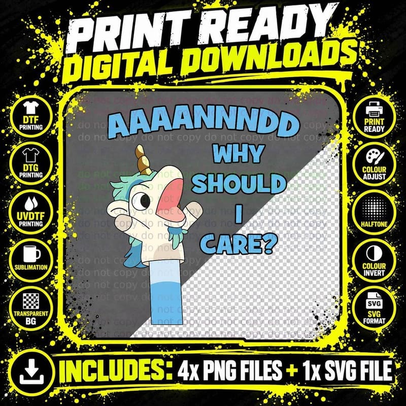 Anddd Why Should I Care Funny Unicorn Sarcastic T-Shirt Png SVG Digital Bundle