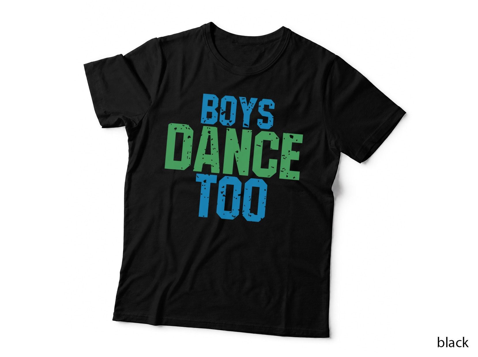 Boys Dance Too Funny Gift for Theatre Fans T-Shirt