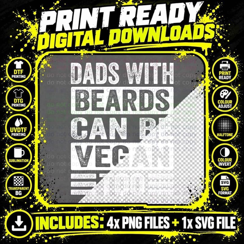 Dads with Beards Can Be Vegan Too - Funny Vegetarian Png SVG Digital Bundle