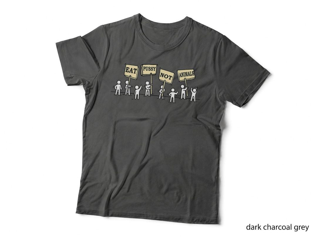 Eat Pussy Not Animals Funny Vegan Vegetarian T-Shirt, Vegetarian T-Shirt