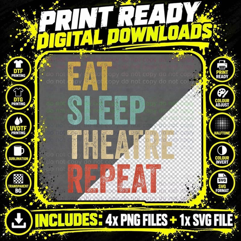 Eat Sleep Theatre Repeat Outfit Funny Theater T-Shirt Png SVG Digital Bundle