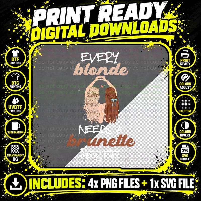 Every Brunette Needs a Blonde Bestie Funny Best Friends Png SVG Digital Bundle