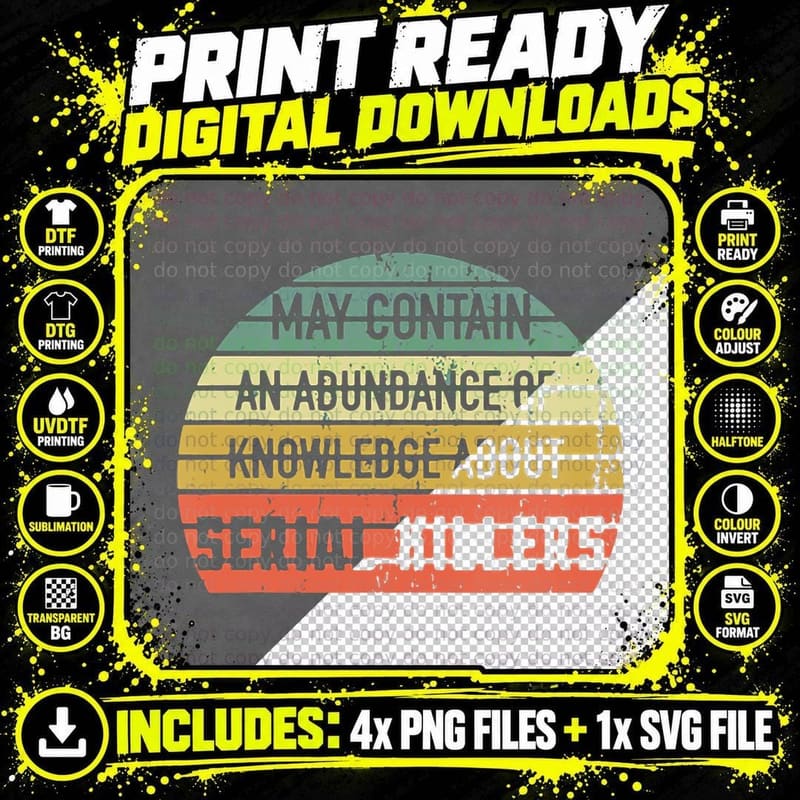 Funny May Contain Knowledge About Serial Killers True Png SVG Digital Bundle