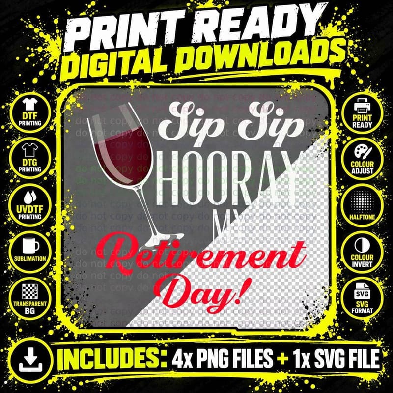 Funny Retirement Retired Parents Sip Hooray Retirement Png SVG Digital Bundle