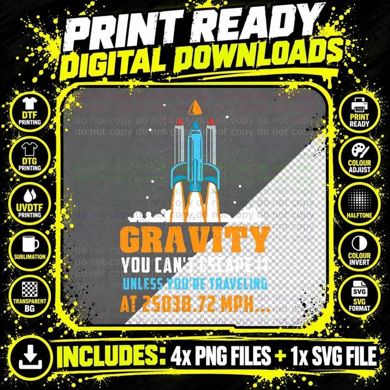 Funny Space Rocket Science Gravity You Can't Escape It Png SVG Digital Bundle