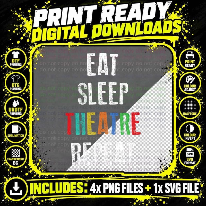 Funny Theater Lover Actor Gift - Eat Sleep Theatre Png SVG Digital Bundle