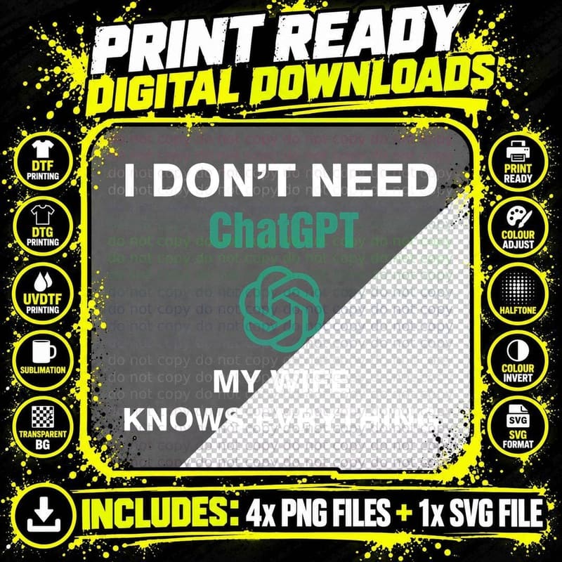 I Don't Need a Chat My Wife Knows Everything Funny Mens Png SVG Digital Bundle
