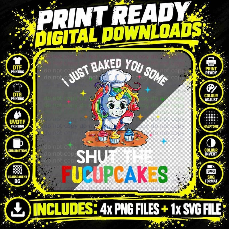I Just Baked You Some Shut the Fucupcakes Funny Unicorn Png SVG Digital Bundle