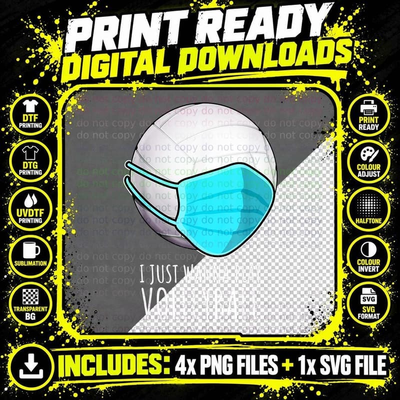 I Just Want to Play Volleyball Funny Quarantine Mask Png SVG Digital Bundle