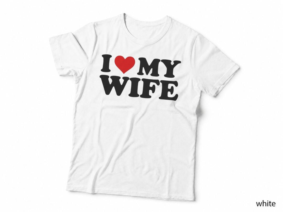 I Love My Wife Funny Red Heart Wife I Heart My Wife T-Shirt