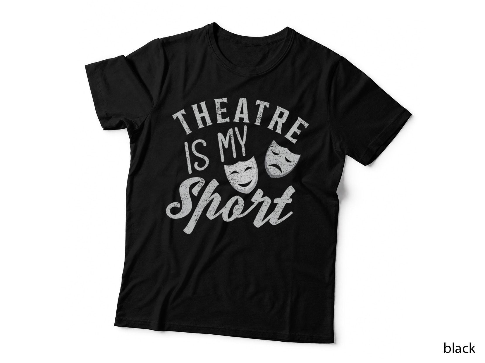 I Love Theatre Is My Sport Theater Life Funny Theater Lover T-Shirt