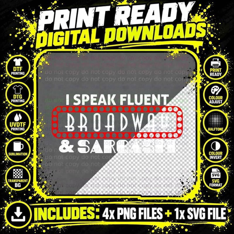 I Speak Fluent Broadway and Sarcasm Theatre T T-Shirt Png SVG Digital Bundle