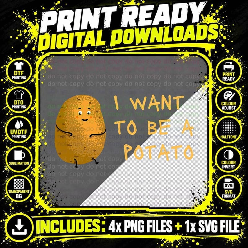 I Want to Be a Potato Funny Vegan Vegetarian Farm Garden Png SVG Digital Bundle