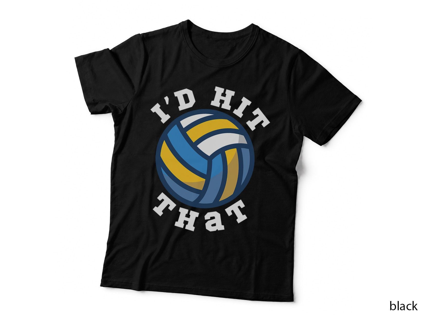 I'd Hit That Funny Volleyball Gift for Players Fans Coach T-Shirt
