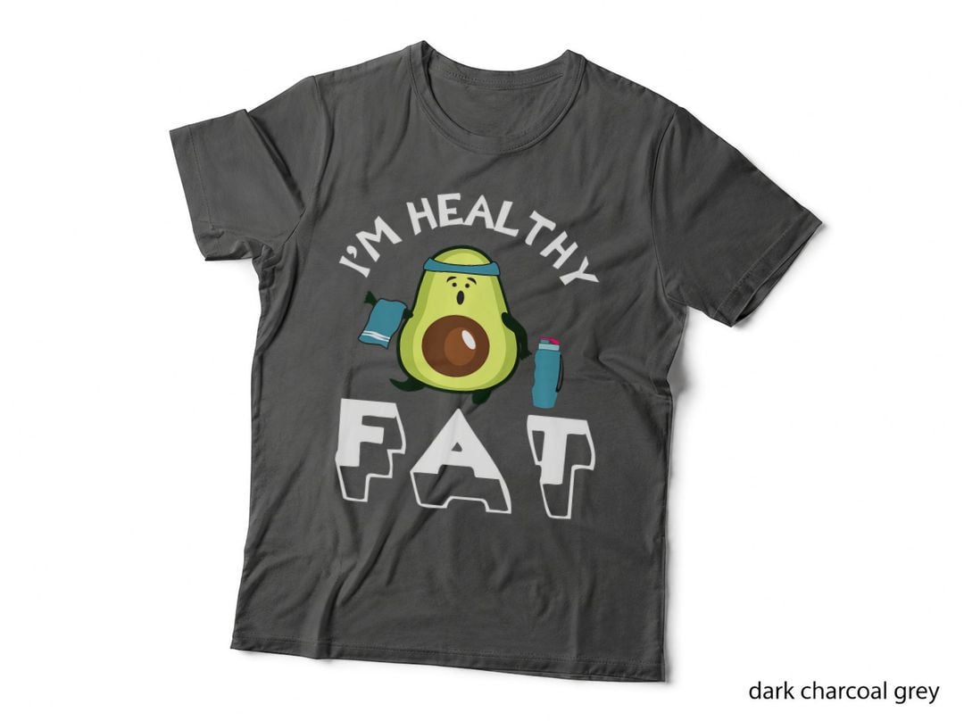 I'm Healthy Fat, Cute Avocado, Funny Vegetarian, Vegan T-Shirt