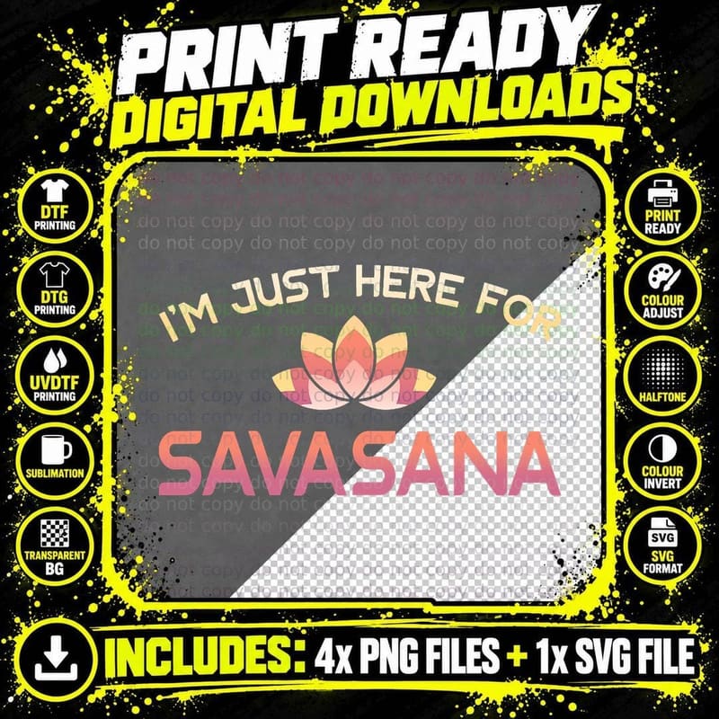 I'm Just Here for Savasana Funny Yoga T-Shirt Png SVG Digital Bundle