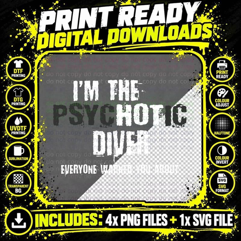 I'm the Hot Psychotic Diver Warning Funny Gift Scuba Png SVG Digital Bundle