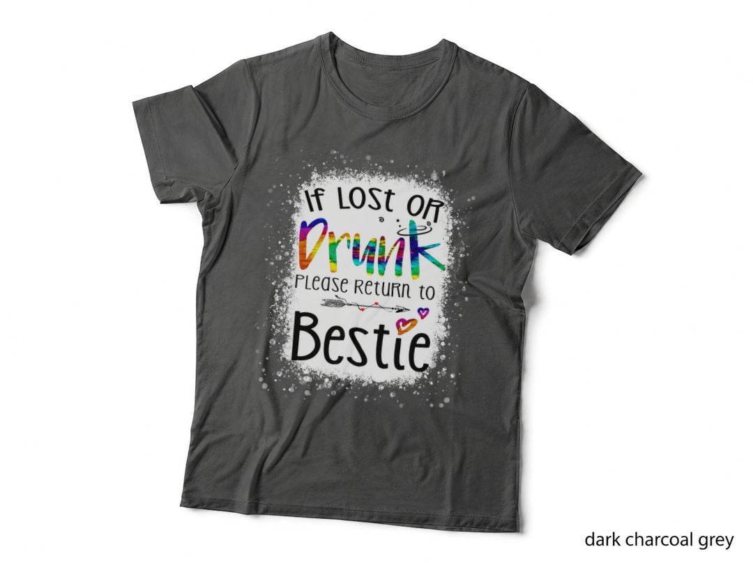 If Lost or Drunk Please Return to Bestie Funny Tie Dye T-Shirt