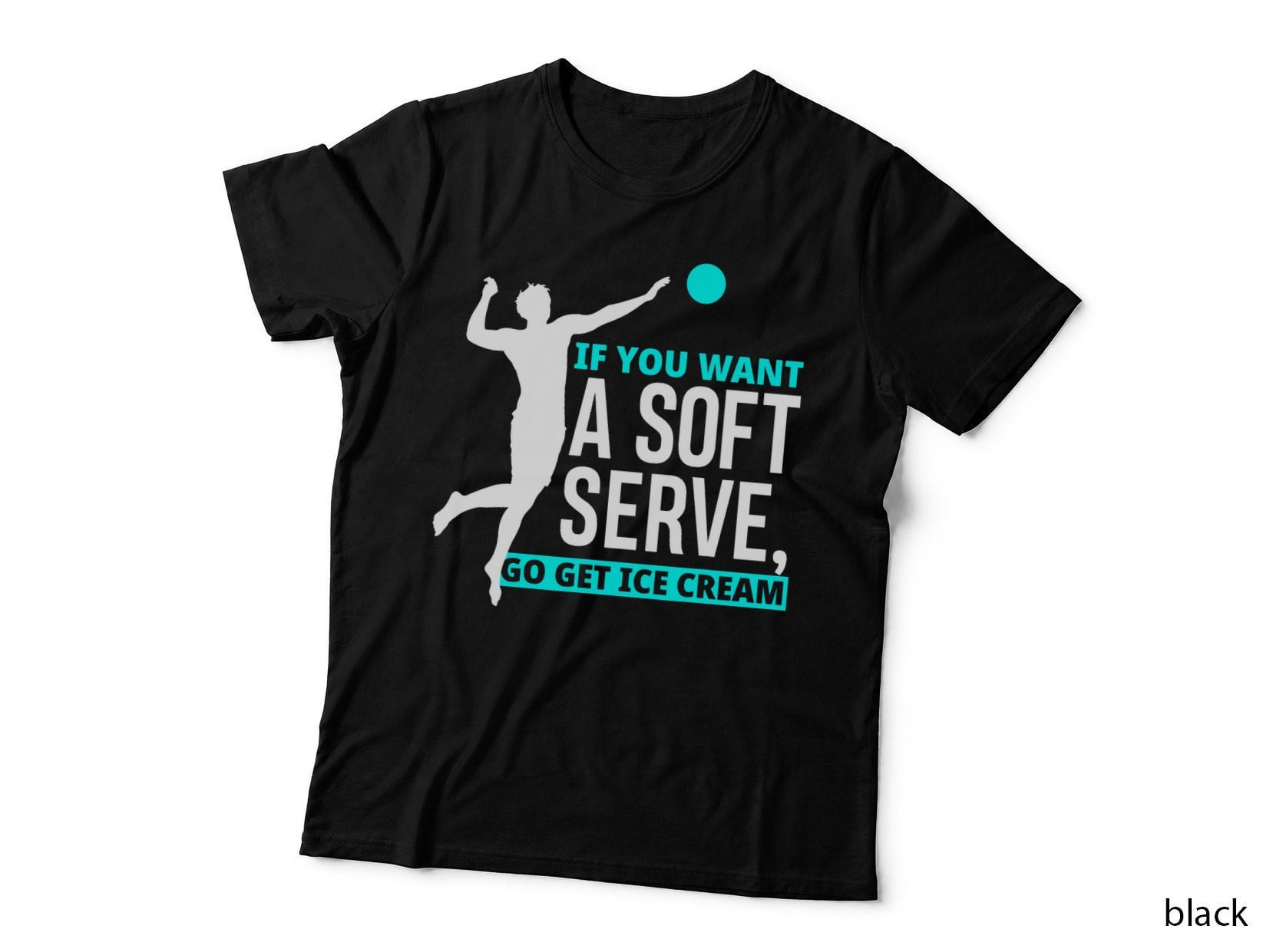 If You Want a Soft Serve Go Get Ice Cream Funny Volleyball T-Shirt