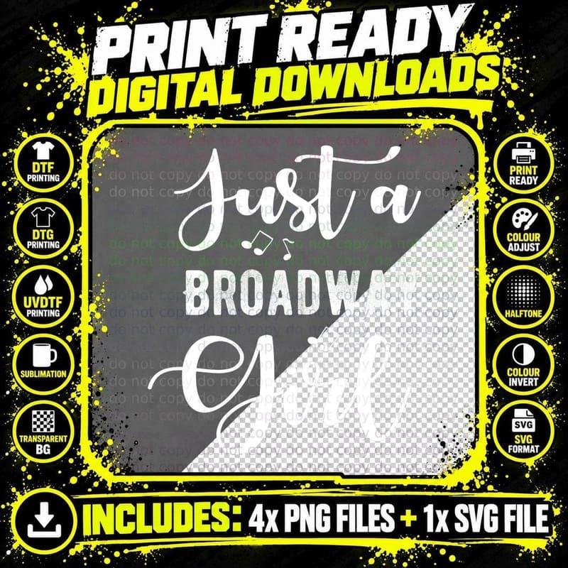 Just a Broadway Girl - Funny Theatre Lover Musical Lover Png SVG Digital Bundle