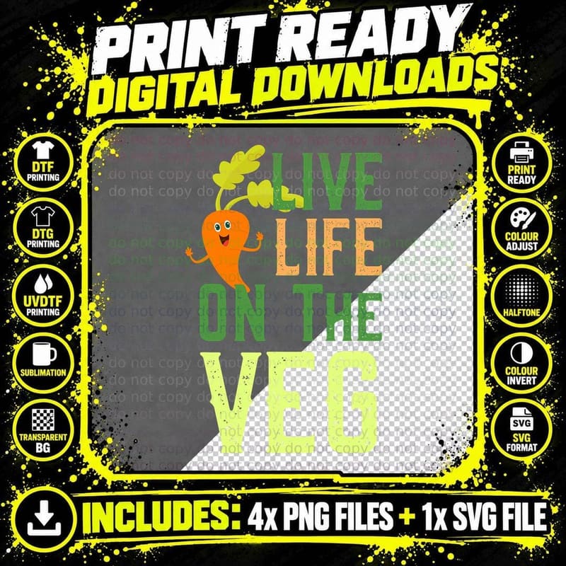 Live Life on the Veg Funny Vegan Slogan Plant Lover Cute Png SVG Digital Bundle