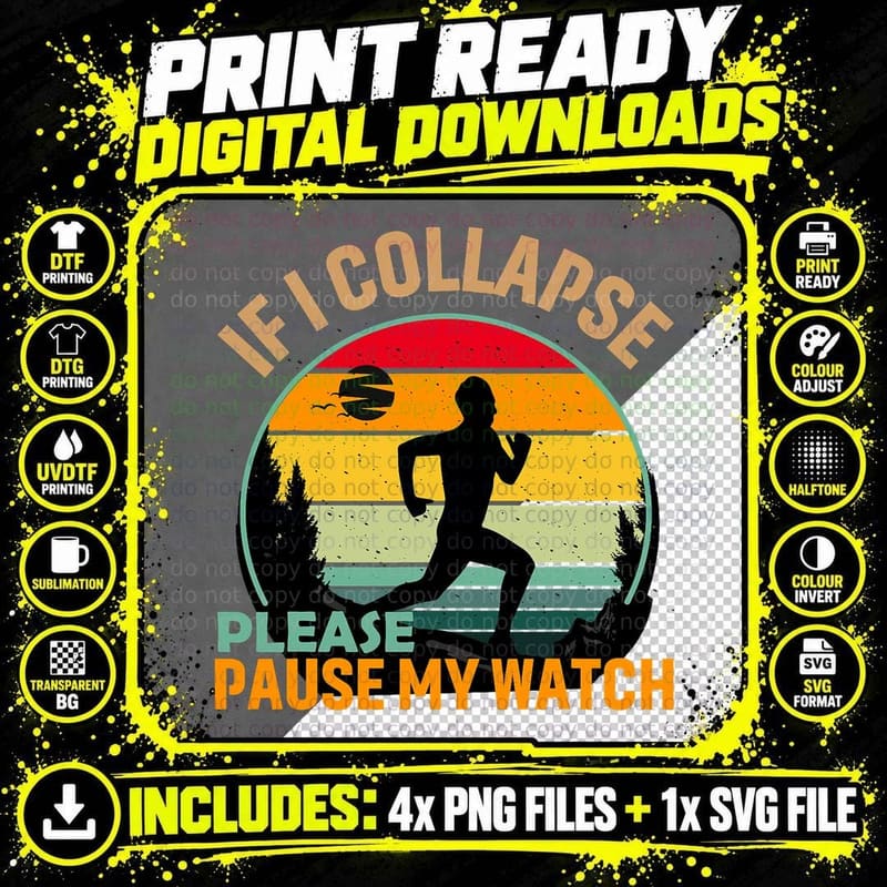 Men If I Collapse Please Pause My Watch Runner Funny Png SVG Digital Bundle