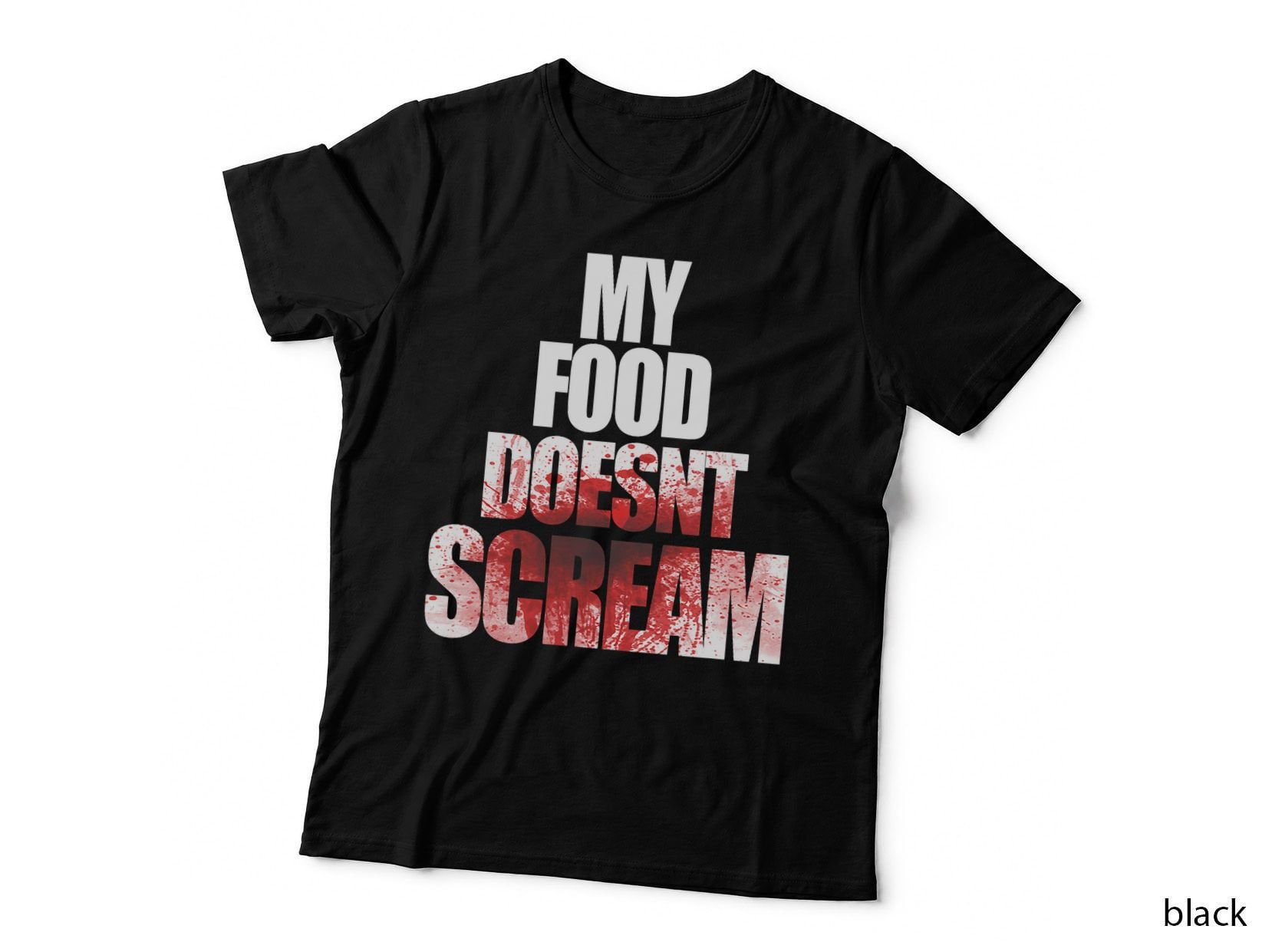 My Food Doesn't Scream Funny Vegetarian Gift T-Shirt