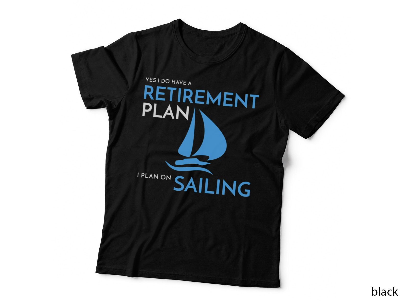 My Retirement Plan Is Sailing Funny Yacht Sailor Boat T-Shirt