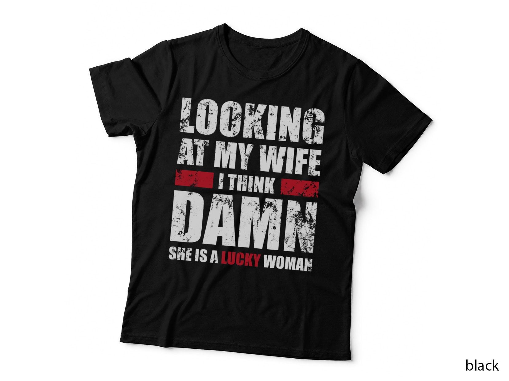 My Wife - She Is a Lucky Woman - Funny Husband T-Shirt