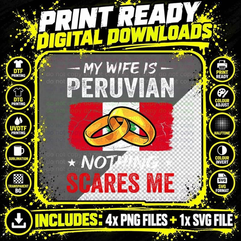 My Wife Is Peruvian Nothing Scares Me Funny Peru Husband Png SVG Digital Bundle