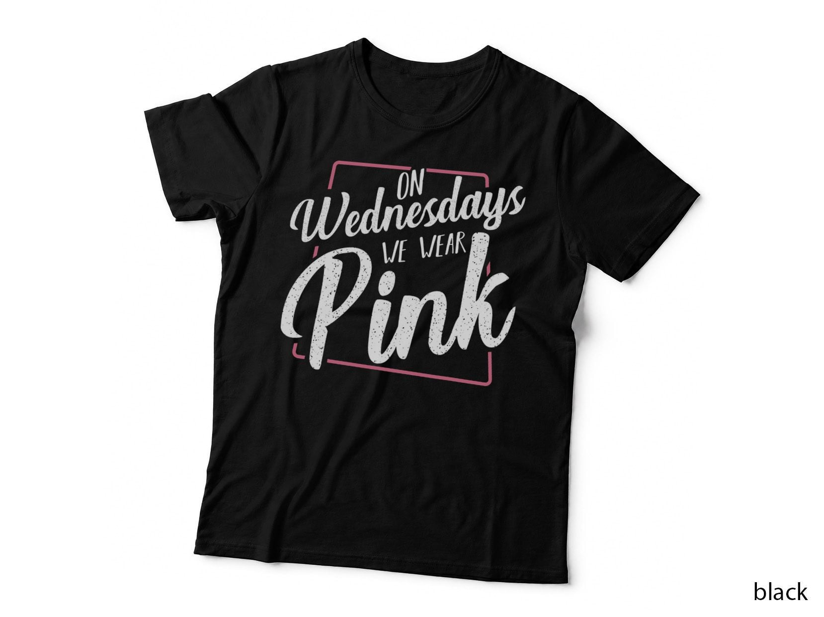 On Wednesdays We Wear Pink Funny Humor Sarcastic Quotes T-Shirt