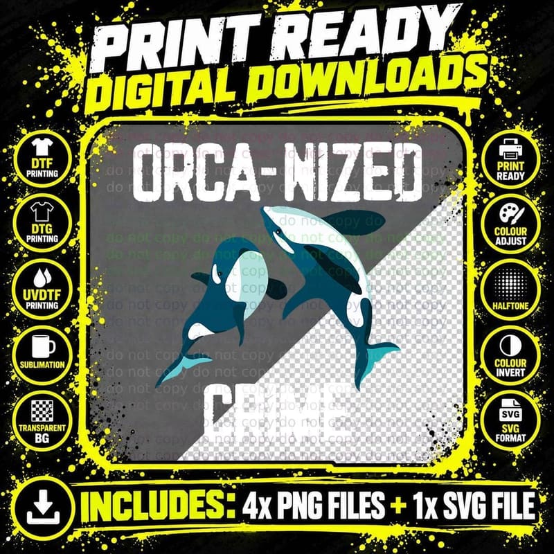 Orca-Nized Crime Orcanized Crime Funny Whale Quote Png SVG Digital Bundle