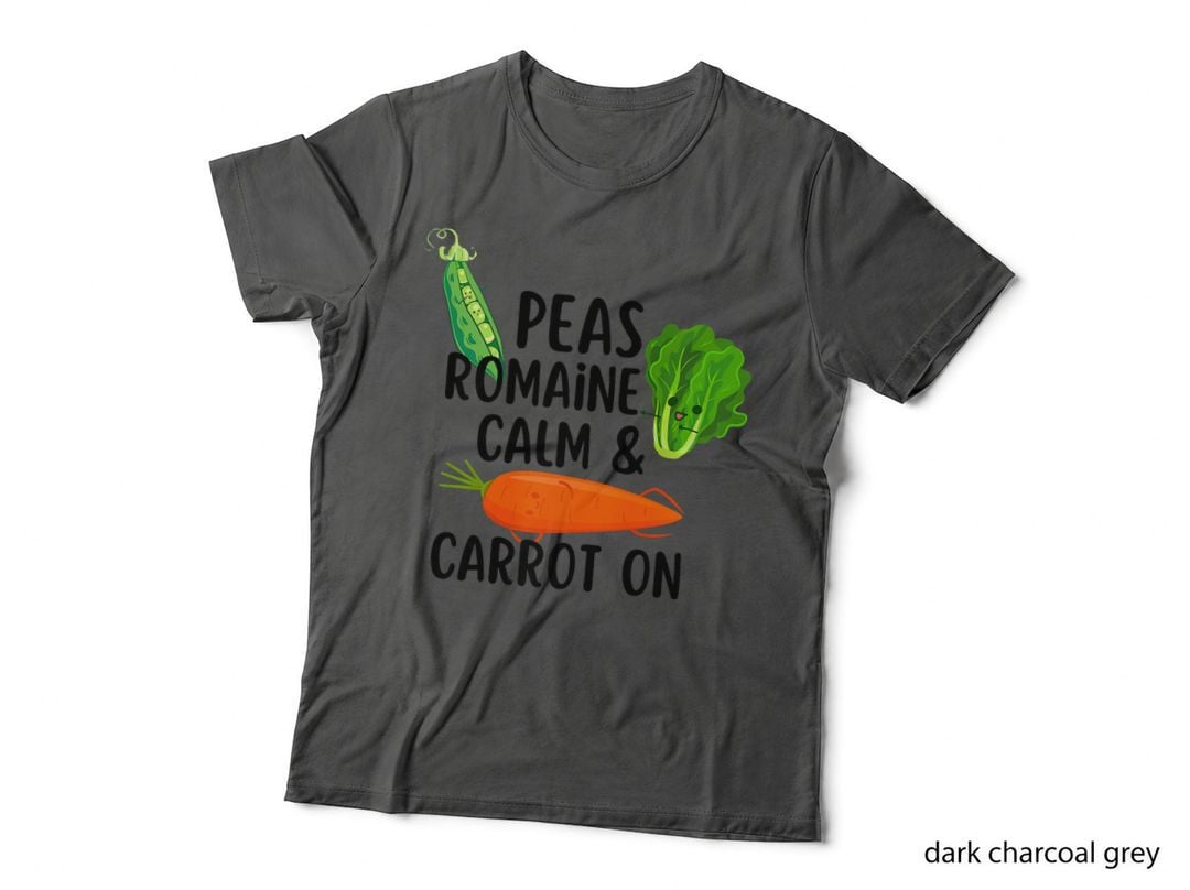 Peas Romaine Calm & Carrot on, Vegan Funny Lettuce T-Shirt, Vegetarian T-Shirt