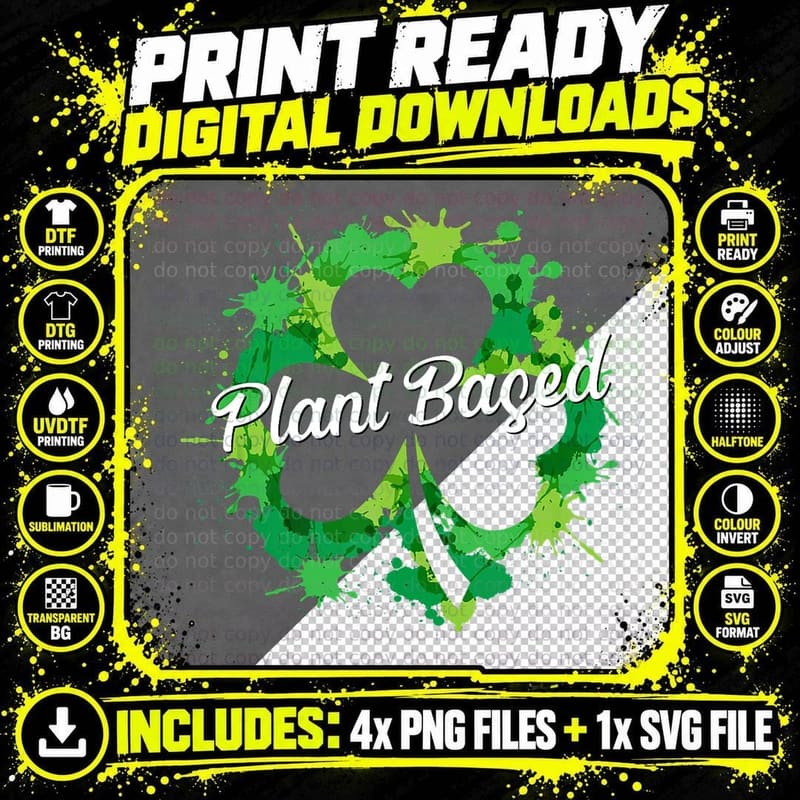 Plant Based Vegan Shirt Funny St Patrick's Day T-Shirt Png SVG Digital Bundle