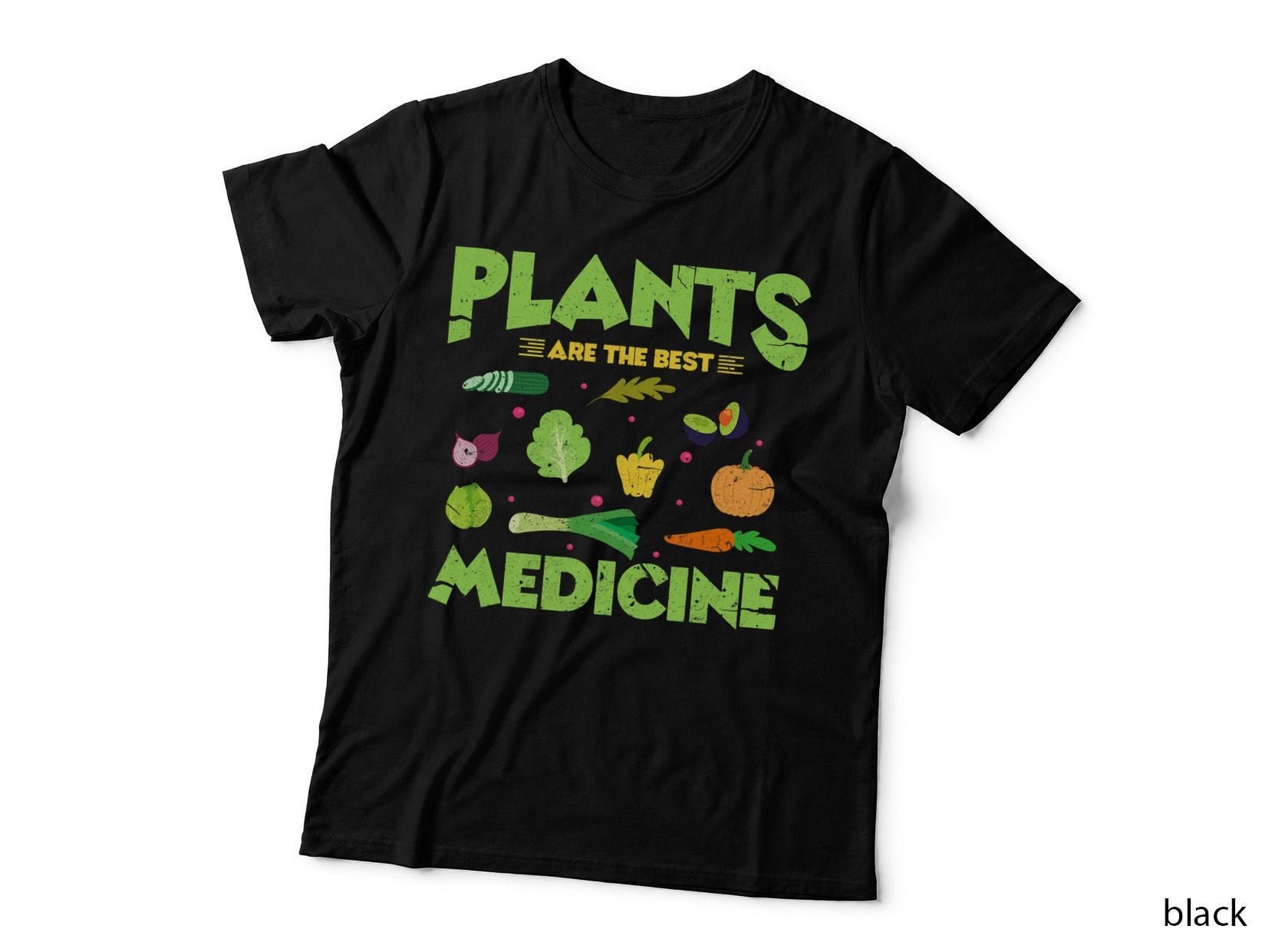 Plants Are the Best Medicine Funny Vegan Vegetarian T-Shirt