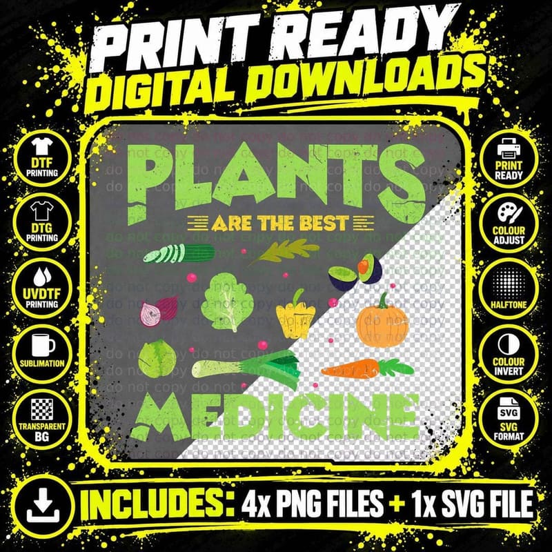 Plants Are the Best Medicine Funny Vegan Vegetarian Png SVG Digital Bundle