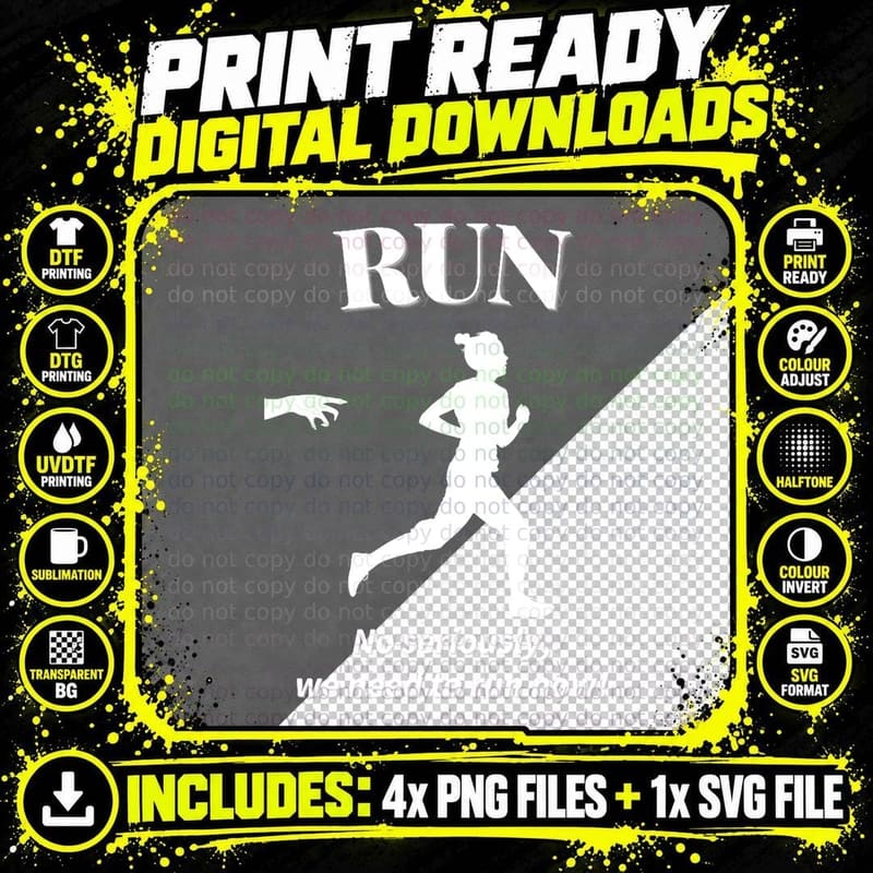 RUN No Seriously, We Need to Run Now! Funny Running Png SVG Digital Bundle