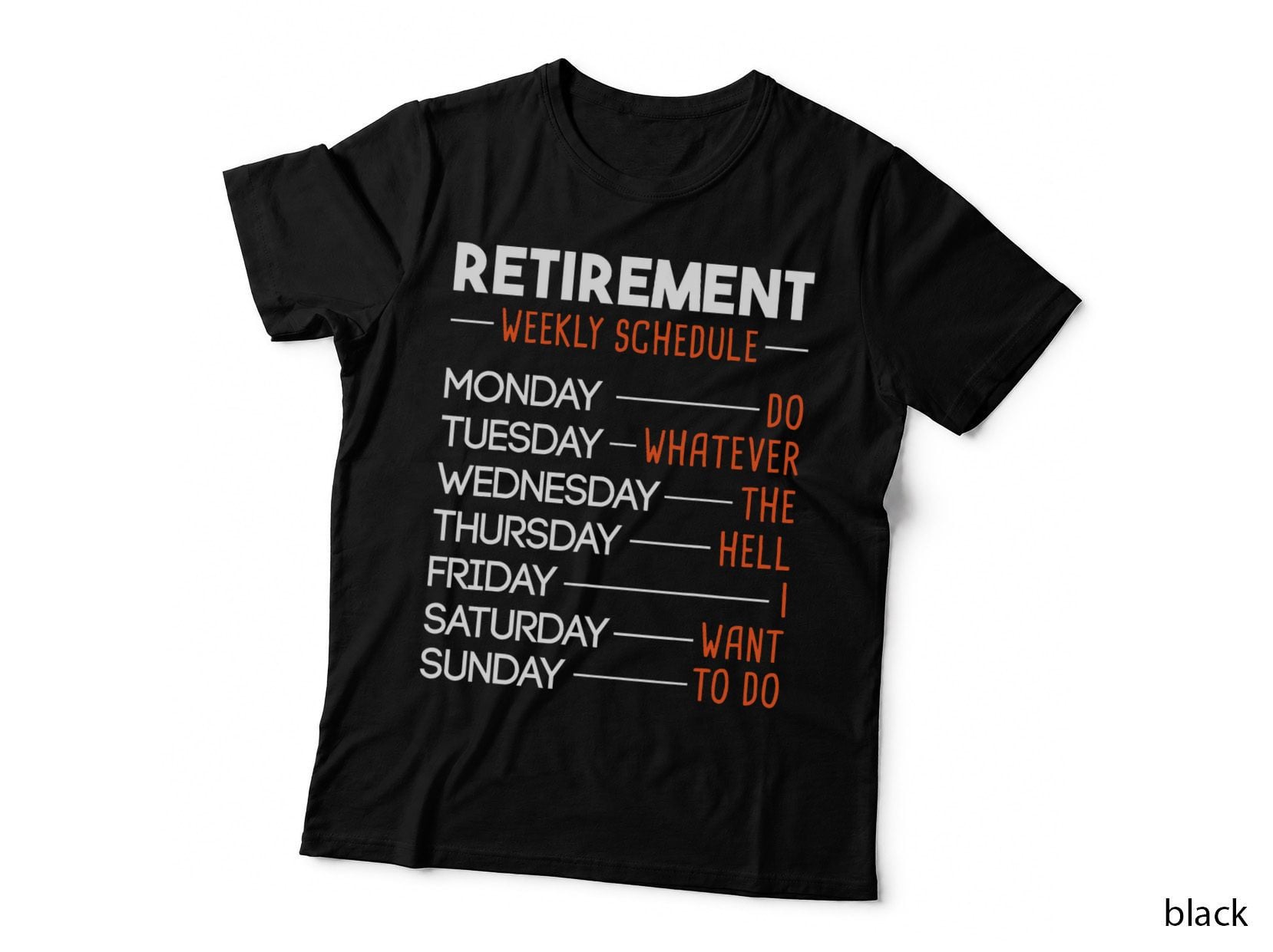 Retirement Weekly Schedule - Funny Retired Retiree Pension T-Shirt