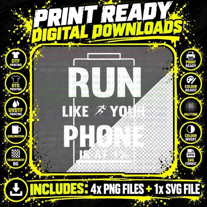 Running 365 Run Like Your Phone Is at 1 Percent Funny Png SVG Digital Bundle