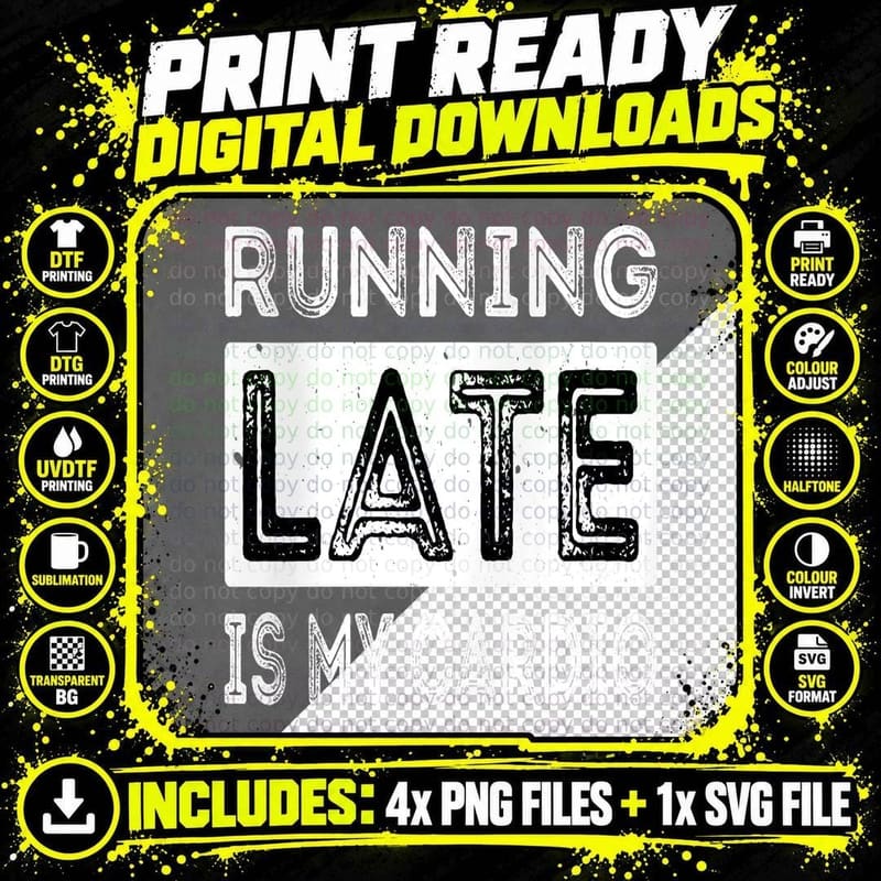 Running Late Is My Cardio Funny Sarcastic Fitness Png SVG Digital Bundle