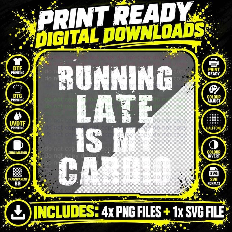 Running Late Is My Cardio, Funny Anti Exercise Runners Png SVG Digital Bundle