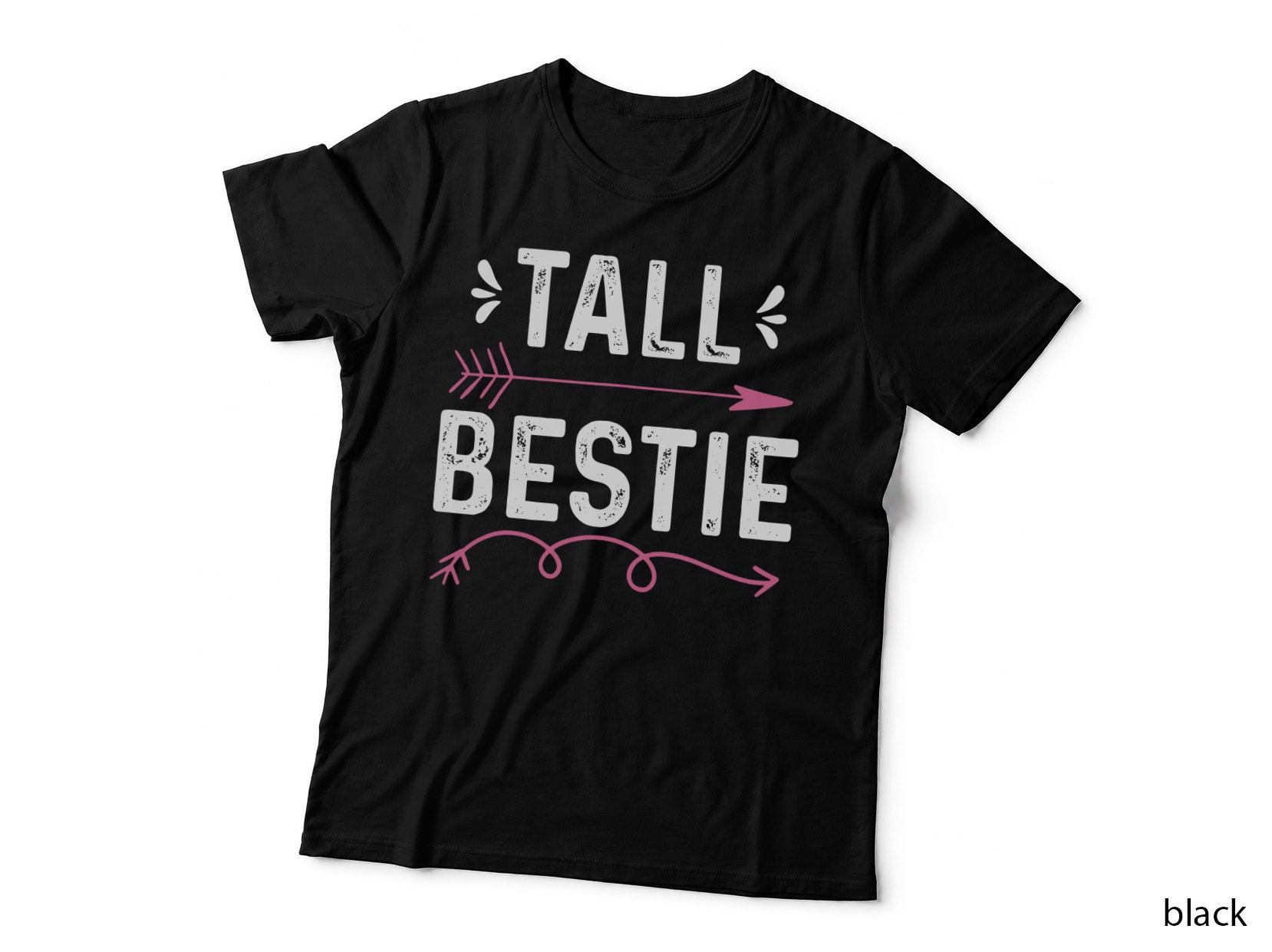 Sarcastic Tall Besties Tall Bestie Tall Best Friends Bestie T-Shirt